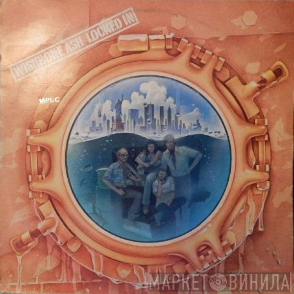 Wishbone Ash  - Locked In