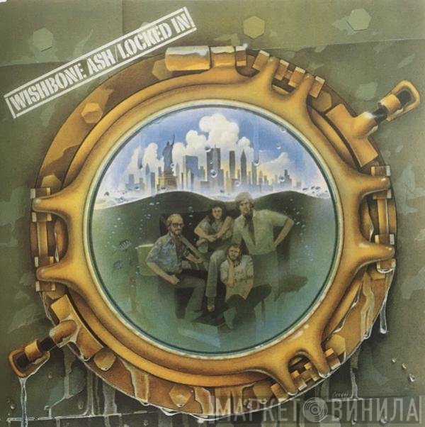 Wishbone Ash  - Locked In