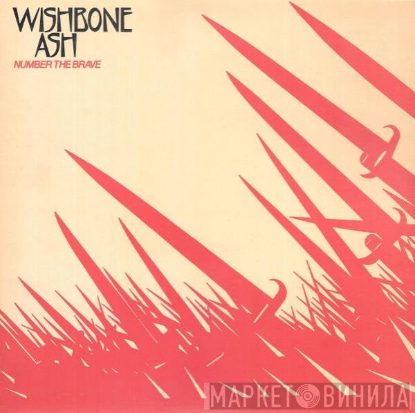 Wishbone Ash  - Number The Brave