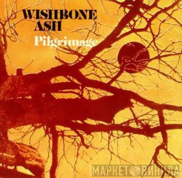 Wishbone Ash  - Pilgrimage