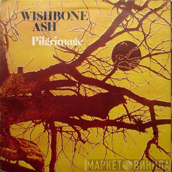 Wishbone Ash  - Pilgrimage