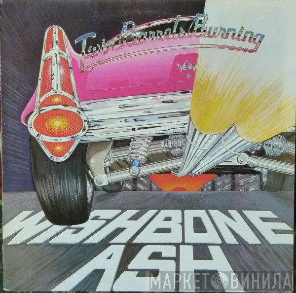 Wishbone Ash - Twin Barrels Burning