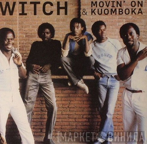 Witch  - Movin' On & Kuomboka