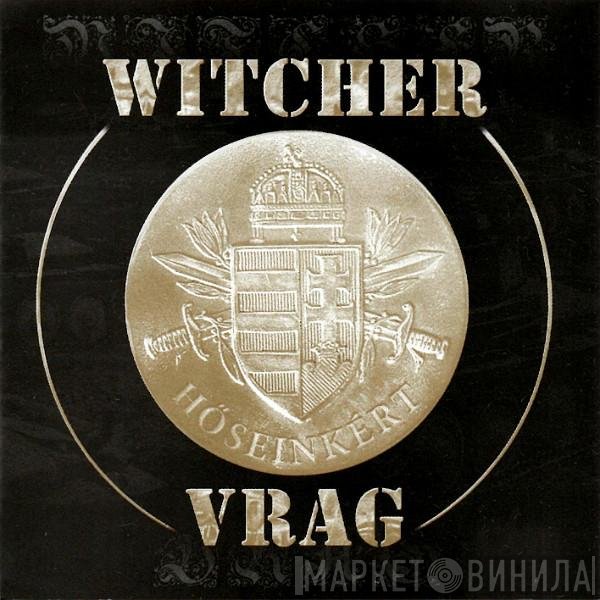 Witcher , Vrag  - Hőseinkért...