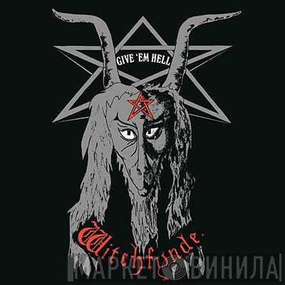 Witchfynde - Give 'Em Hell