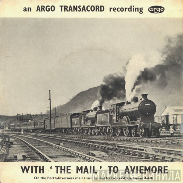  - With 'The Mail' To Aviemore