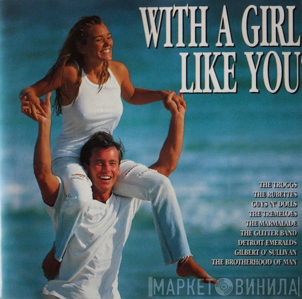  - With A Girl Like You