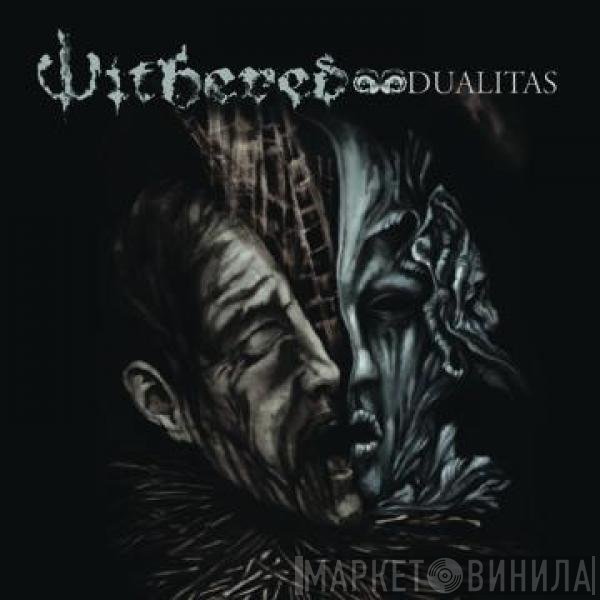 Withered  - Dualitas