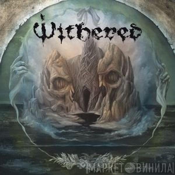 Withered  - Grief Relic