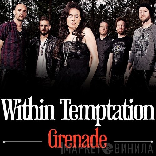 Within Temptation  - Grenade