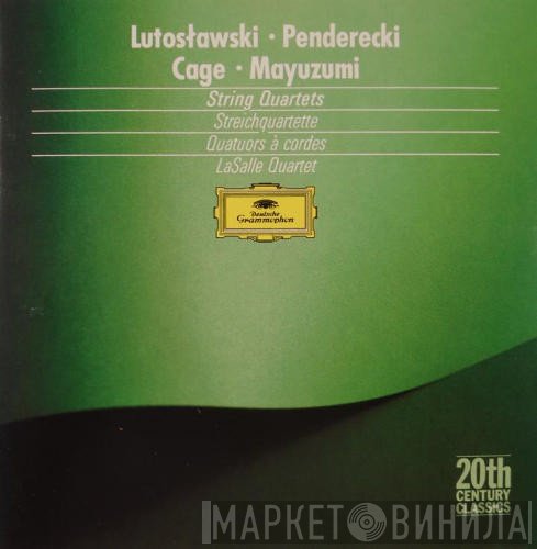 Witold Lutoslawski • Krzysztof Penderecki • John Cage • Toshiro Mayuzumi - Lasalle Quartet  - String Quartets