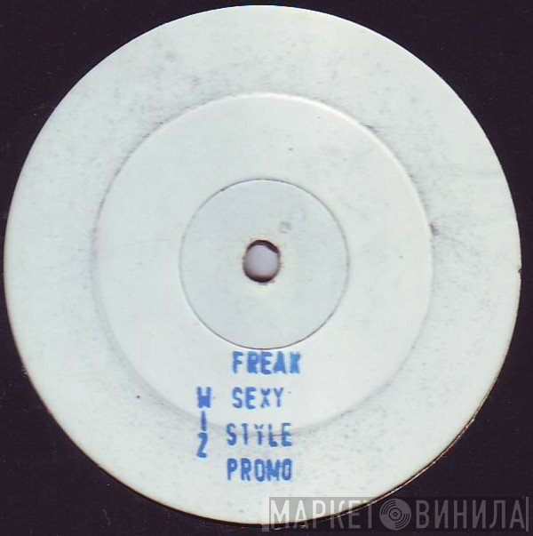 Wiz - Freak Sexy Style