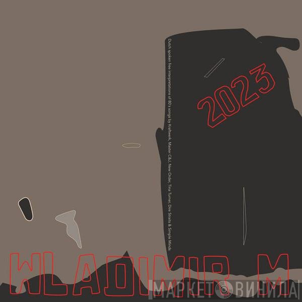 Wladimir M  - 2023