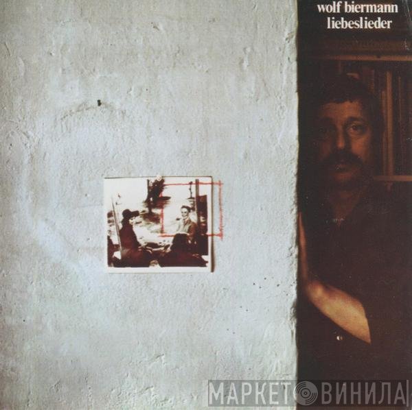 Wolf Biermann  - Liebeslieder
