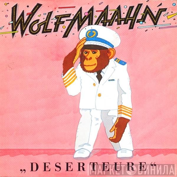 Wolf Maahn  - Deserteure
