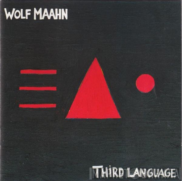 Wolf Maahn  - Third Language