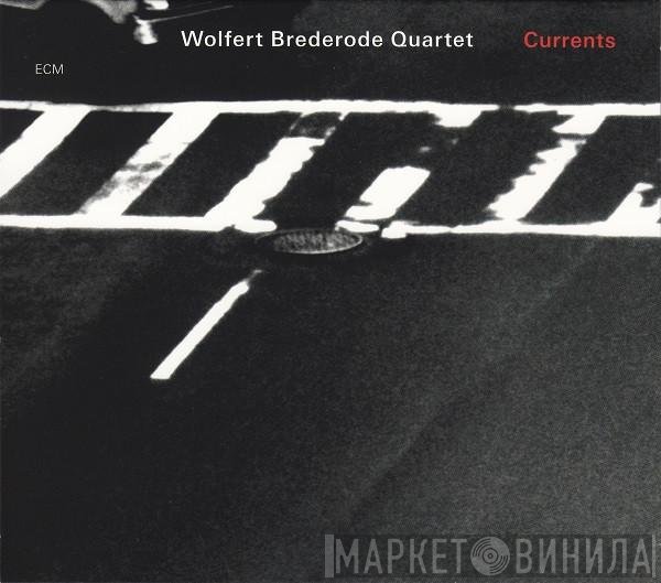 Wolfert Brederode Quartet - Currents