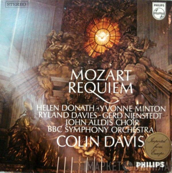 Wolfgang Amadeus Mozart • Helen Donath • Yvonne Minton • Ryland Davies • Gerd Nienstedt • John Alldis Choir • BBC Symphony Orchestra • Sir Colin Davis  - Requiem