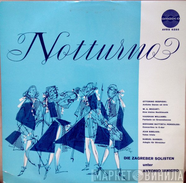 Wolfgang Amadeus Mozart ; Zagrebački Solisti, Antonio Janigro, Ottorino Respighi, Ralph Vaughan Williams, Giovanni Battista Pergolesi, Jean Sibelius, Samuel Barber  - Notturno