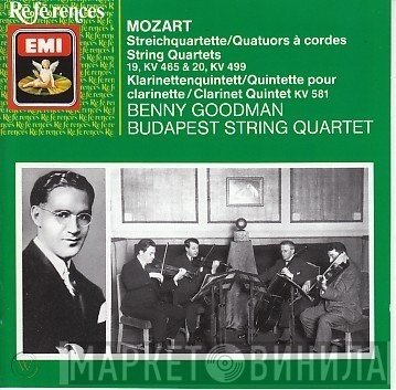 Wolfgang Amadeus Mozart, Benny Goodman, Budapest String Quartet - String Quartets 19 KV 465 & 20 KV 499 / Clarinet Quintet KV 581
