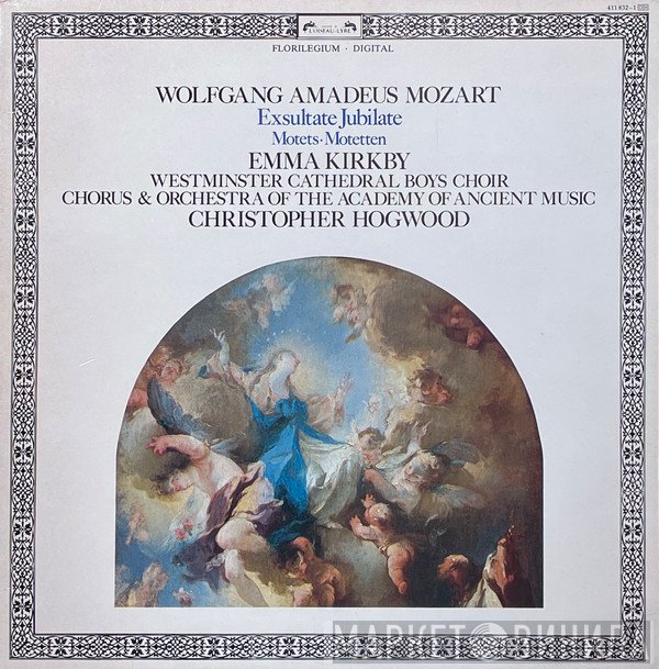 Wolfgang Amadeus Mozart, Christopher Hogwood, Emma Kirkby, The Academy Of Ancient Music, The Academy Of Ancient Music Chorus, Westminster Cathedral Choir - Exsultate Jubilate / Motets = Motetten