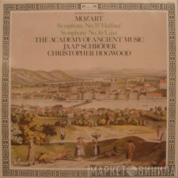 Wolfgang Amadeus Mozart, Christopher Hogwood, The Academy Of Ancient Music, Jaap Schröder - Symphony No. 35 'Haffner' / Symphony No. 36 'Linz'