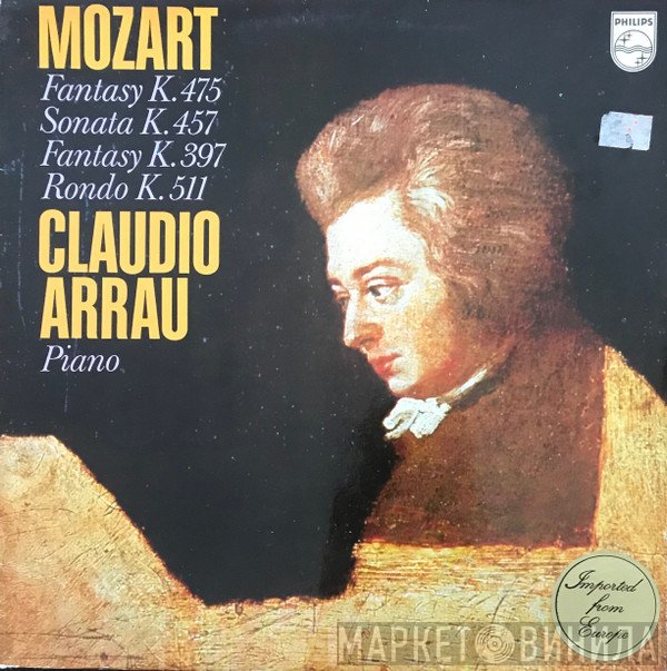 Wolfgang Amadeus Mozart, Claudio Arrau - Fantasy K.475 / Sonata K.457 / Fantasy K.397 / Rondo K.511