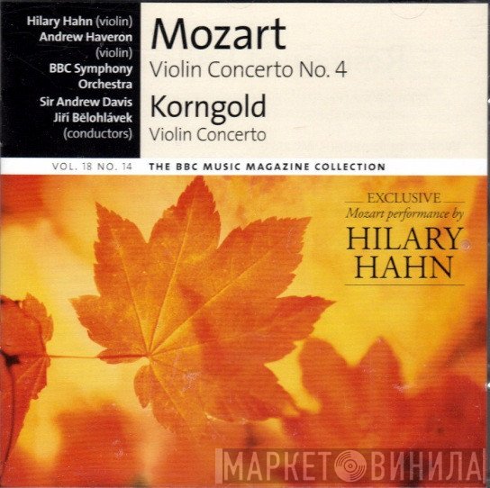 Wolfgang Amadeus Mozart, Erich Wolfgang Korngold, BBC Symphony Orchestra, Hilary Hahn, Andrew Haveron, Andrew Davis, Jiří Bělohlávek - Violin Concerto No. 4 / Violin Concerto