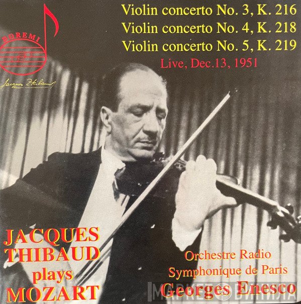 Wolfgang Amadeus Mozart, George Enescu, Jacques Thibaud, Orchestre Radio - Symphonique De Paris - Violin Concerto No. 3, K.216 / No. 4, K.218 / No. 5, K.219