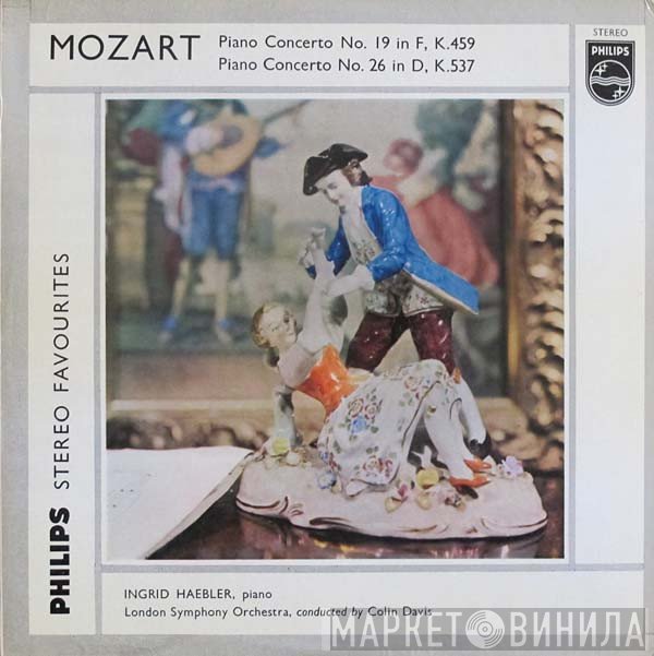 Wolfgang Amadeus Mozart, Ingrid Haebler, The London Symphony Orchestra, Sir Colin Davis - Piano Concerto No. 19 In F, K.459 / Piano Concerto No. 26 In D, K.537