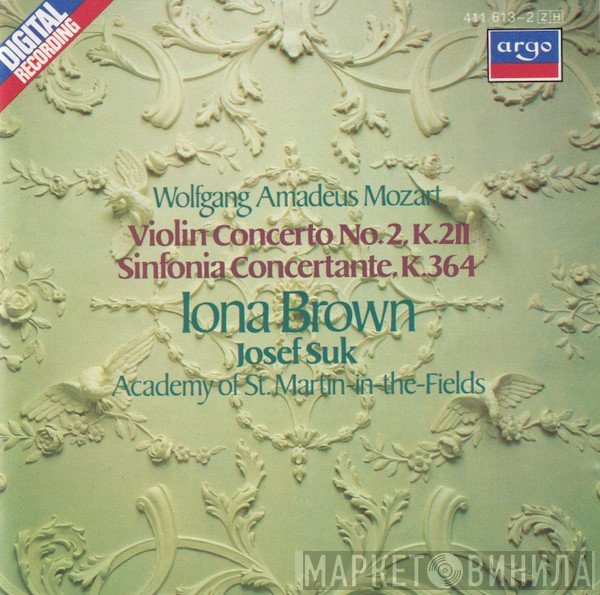 Wolfgang Amadeus Mozart, Iona Brown, The Academy Of St. Martin-in-the-Fields, Josef Suk - Sinfonia Concertante K. 364 / Violin Concerto No. 2 K. 211