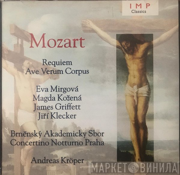 Wolfgang Amadeus Mozart, James Griffett, Magdalena Kožená, Andreas Kröper, Brněnský akademický sbor, Concertino Notturno Praha, Jiří Klecker  - Mozart: Requiem / Ave Verum Corpus