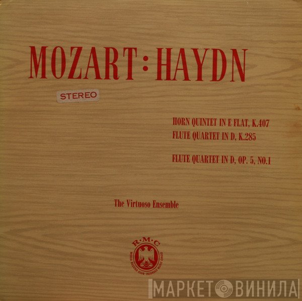 Wolfgang Amadeus Mozart, Joseph Haydn, The Virtuoso Ensemble - Horn Quintet In E Flat, K.407 / Flute Quartet In D, K.285 / Flute Quartet In D, Op. 5, No. 1