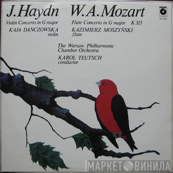 Wolfgang Amadeus Mozart, Joseph Haydn, Warsaw Philharmonic Chamber Orchestra, Karol Teutsch, Kaja Danczowska, Kazimierz Moszyński - Violin Concerto In G Major / Flute Concerto In G Major K 313