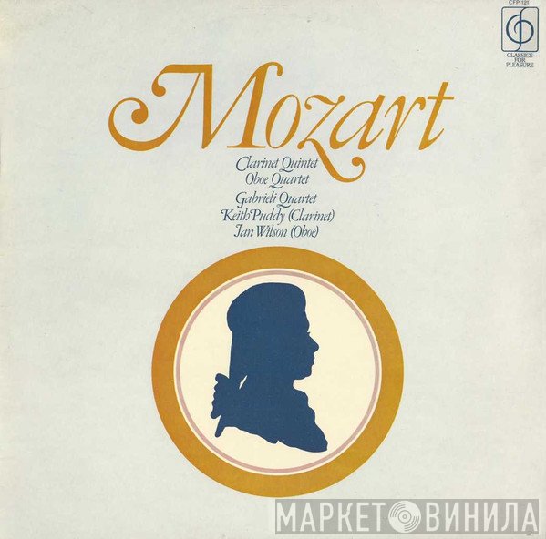 Wolfgang Amadeus Mozart, Keith Puddy, The Gabrieli String Quartet, Ian Wilson  - Clarinet Quintet / Oboe Quartet