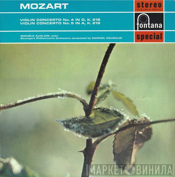 Wolfgang Amadeus Mozart, Marcel Couraud, Stuttgarter Philharmoniker, Michèle Auclair - Violin Concerto No. 4 In D, K.218 / Violin Concerto No. 5 In A, K.219