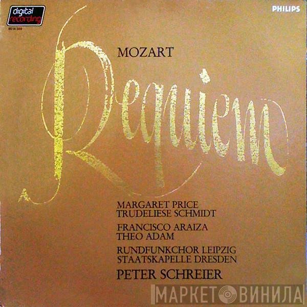 Wolfgang Amadeus Mozart / Margaret Price, Trudeliese Schmidt, Francisco Araiza, Theo Adam, Rundfunkchor Leipzig, Staatskapelle Dresden, Peter Schreier  - Requiem