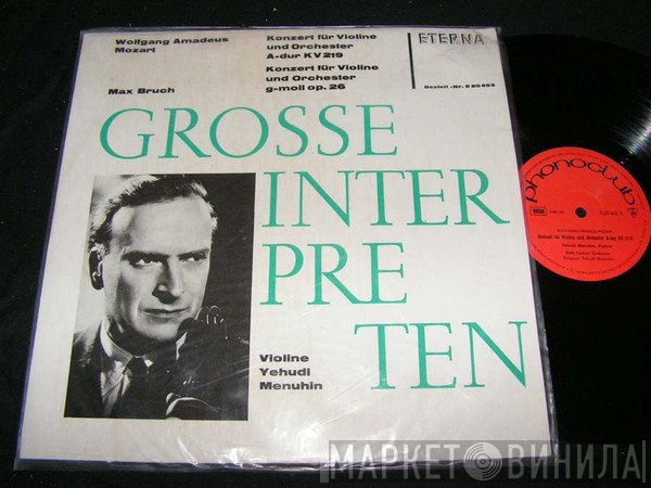 Wolfgang Amadeus Mozart / Max Bruch - Yehudi Menuhin  - Grosse Interpreten