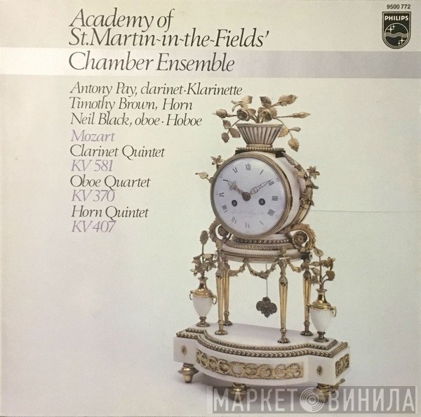 Wolfgang Amadeus Mozart, Neil Black , Antony Pay, Timothy Brown , Academy Of St. Martin-in-the-Fields Chamber Ensemble - Clarinet Quintet KV 581 / Oboe Quartet KV 370 / Horn Quintet KV 407
