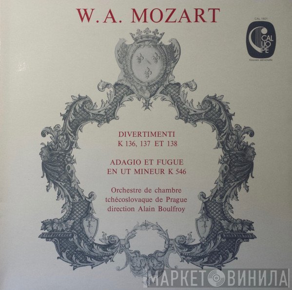 Wolfgang Amadeus Mozart, Prague Chamber Orchestra, Alain Boulfroy - Divertimenti K 136, 137 Et 138 / Adagio Et Fugue En Ut Mineur K 546