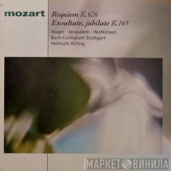 Wolfgang Amadeus Mozart, Siegfried Jerusalem, Helmuth Rilling, Bachcollegium Stuttgart, Arleen Auger, Carolyn Watkinson - Requiem K. 626 / Exsultate, Jubilate K. 165
