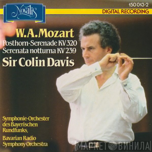 Wolfgang Amadeus Mozart, Symphonie-Orchester Des Bayerischen Rundfunks, Sir Colin Davis - Serenata Notturna D-Dur, KV 239 / Serenade D-Dur KV 320 (Posthorn-Serenade)