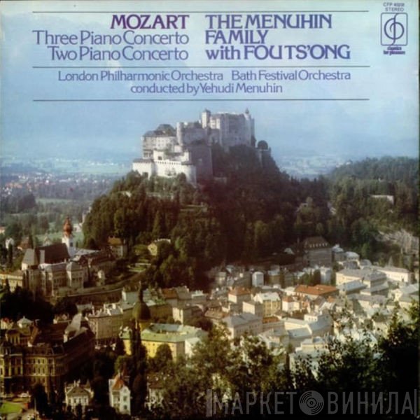 Wolfgang Amadeus Mozart, The London Philharmonic Orchestra, Yehudi Menuhin, Hephzibah Menuhin, Fou Ts'Ong, Jeremy Menuhin, Bath Festival Orchestra, Yaltah Menuhin - Three Piano Concerto / Two Piano Concerto