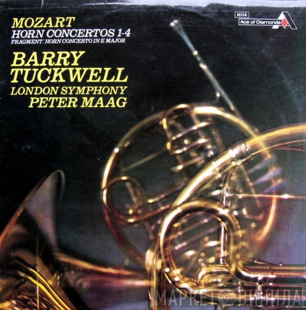 Wolfgang Amadeus Mozart, The London Symphony Orchestra, Barry Tuckwell, Peter Maag - Horn Concertos 1-4 / Fragment: Horn Concerto In E Major