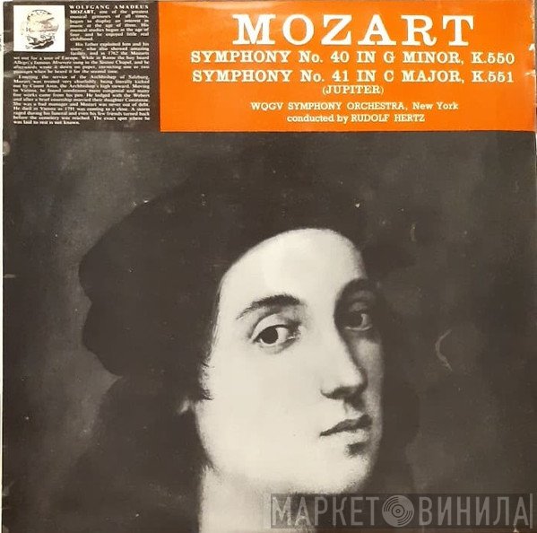Wolfgang Amadeus Mozart, WQGV Symphony Orchestra, Rudolf Hertz - Symphony No. 40 In G Minor, K.550 / Symphony No. 41 In C Major, K.551  (Jupiter)