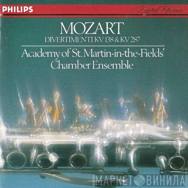 Wolfgang Amadeus Mozart, Academy Of St. Martin-in-the-Fields Chamber Ensemble - Divertimenti KV 138 & KV 287