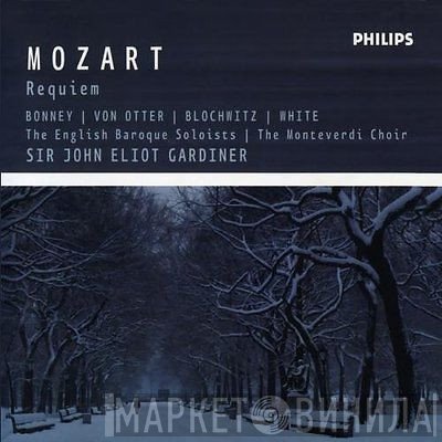 Wolfgang Amadeus Mozart, Barbara Bonney, Anne Sofie Von Otter, Hans Peter Blochwitz, Willard White, The Monteverdi Choir, The English Baroque Soloists, John Eliot Gardiner - Requiem