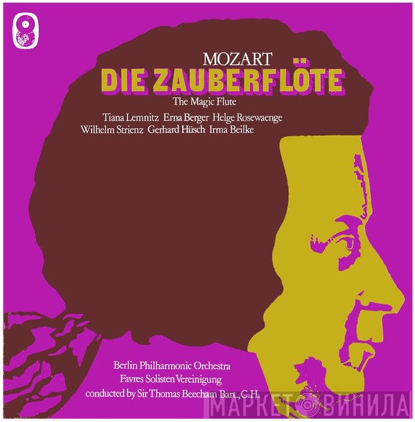 Wolfgang Amadeus Mozart, Berliner Philharmoniker, Sir Thomas Beecham, Philharmonischer Chor Berlin - Die Zauberflöte
