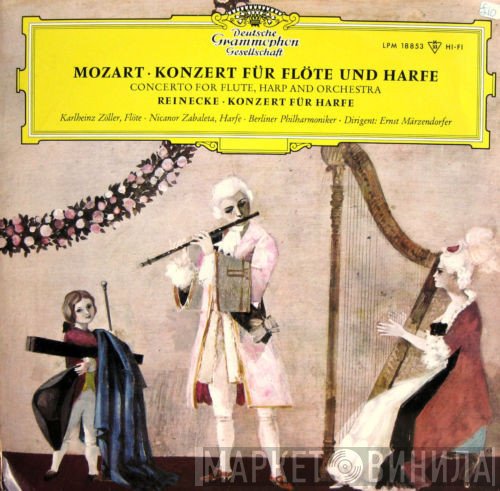Wolfgang Amadeus Mozart, Carl Reinecke, Karlheinz Zöller, Nicanor Zabaleta, Berliner Philharmoniker, Ernst Märzendorfer - Konzert Für Flöte Und Harfe • Konzert Für Harfe