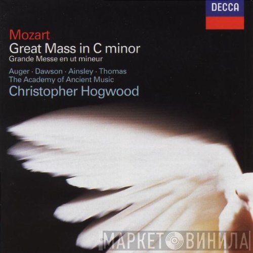 Wolfgang Amadeus Mozart, Christopher Hogwood, David Thomas , Lynne Dawson, The Academy Of Ancient Music, Arleen Auger, John Mark Ainsley - Great Mass In C Minor = Grande Messe En Ut Mineur